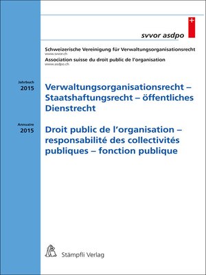 cover image of Verwaltungsorganisationsrecht -Staatshaftungsrecht--öffentliches Dienstrecht. Droit public de l'organisation--responsabilité des collectivités publiques--fonction publique